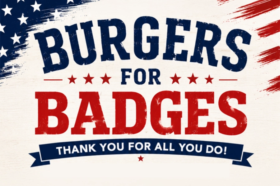 Burgers for Badges: Thank you for all you do!